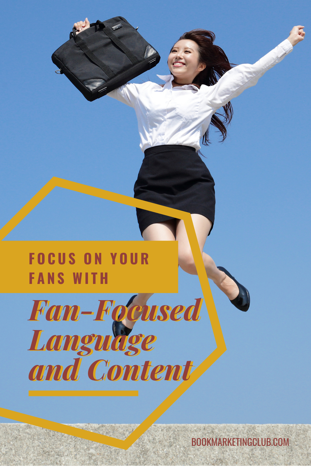 Focus on your fans with fan-focused language and content.