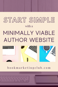 Start with a minimally viable author website