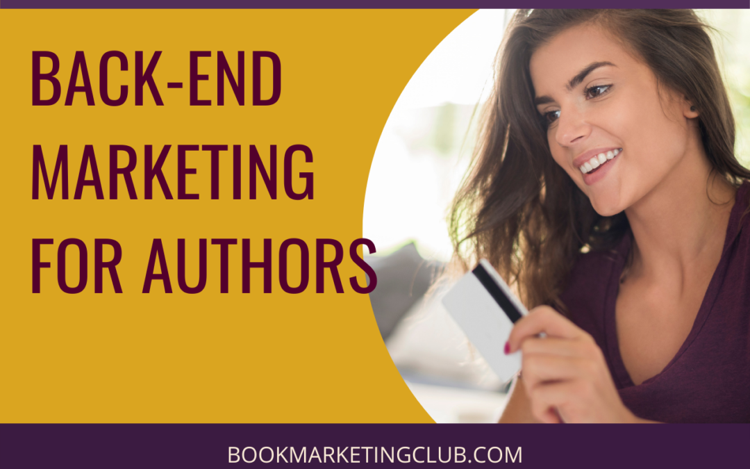 Back-End Marketing for Authors: How to Implement this Strategy
