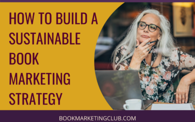 How to Build A Sustainable Book Marketing Strategy