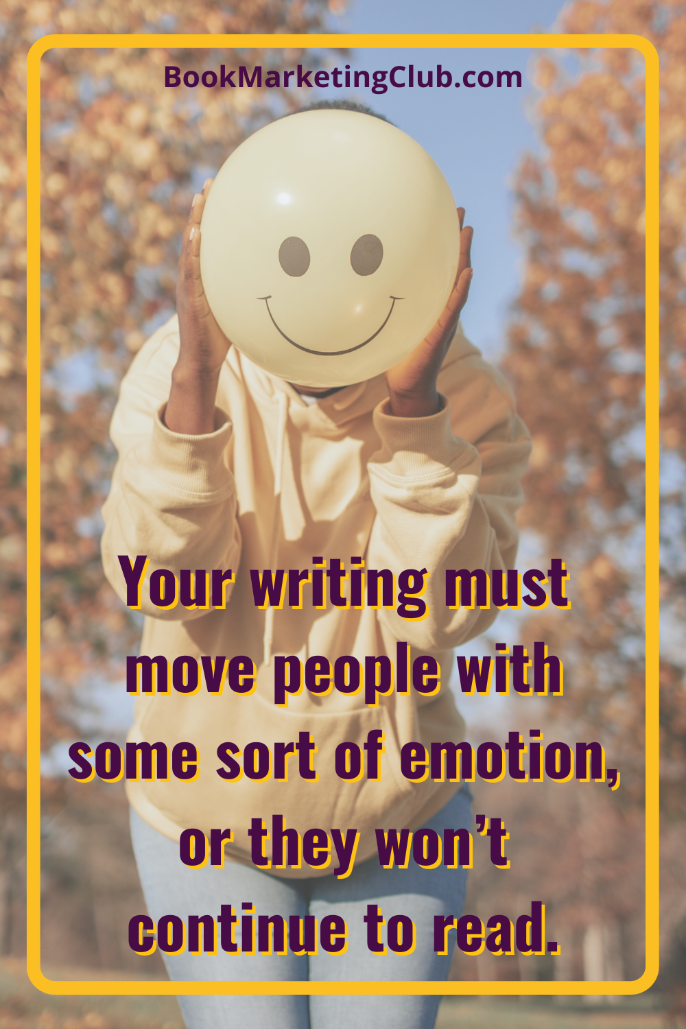 Writing should evoke an emotion