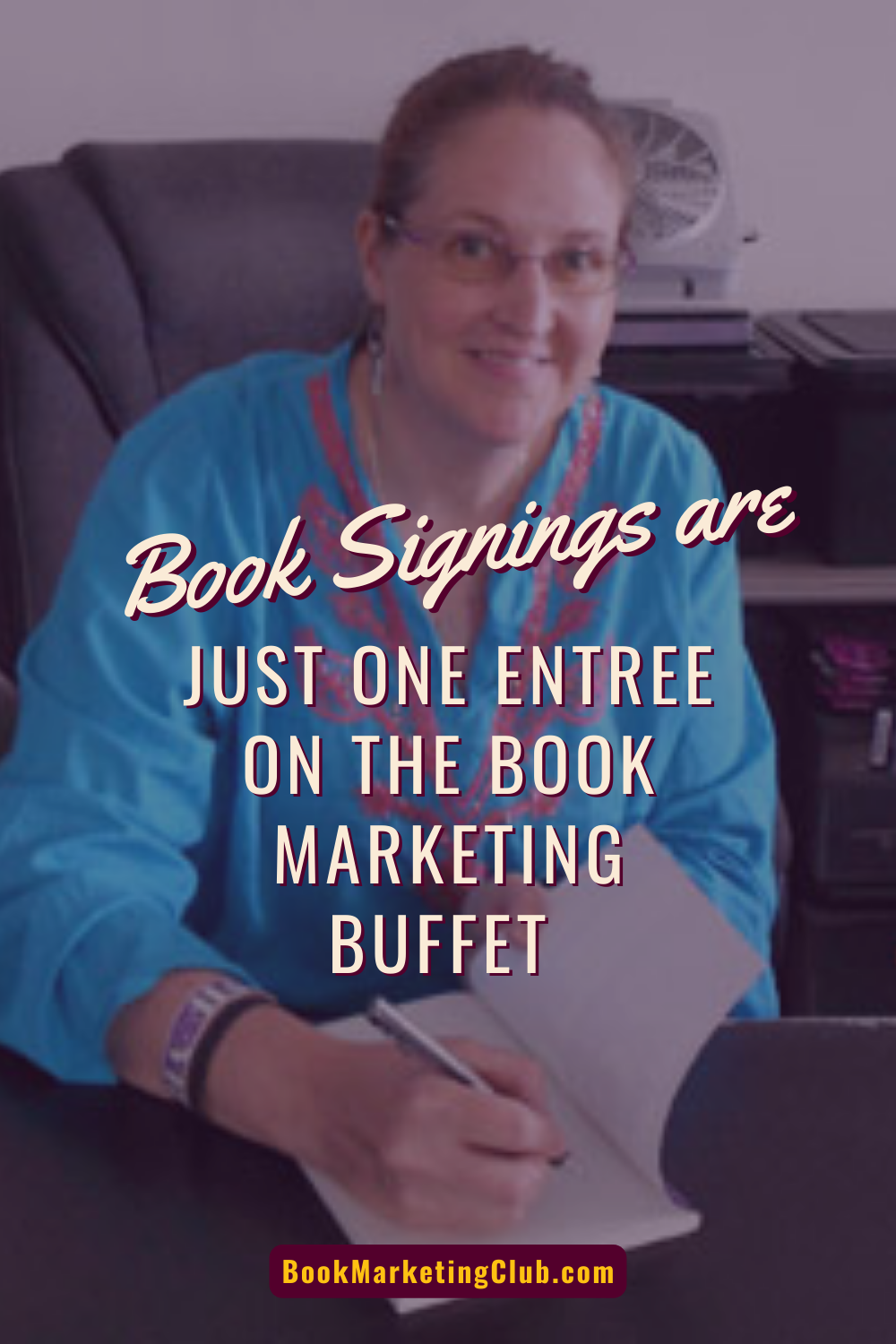 Book Signings are just one entree on the Book Marketing buffet